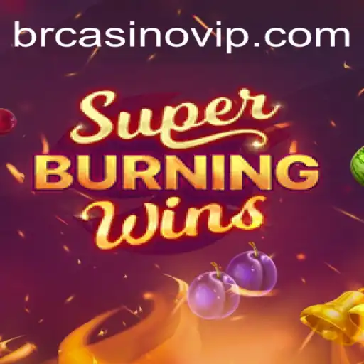 Exploring the Exciting World of SuperBurningWins at CasinoVIP.com Oficial Slots Brasil #1